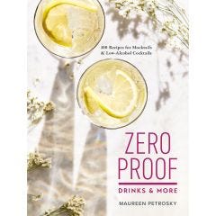 Zero Proof Drinks and More Recipe Book
