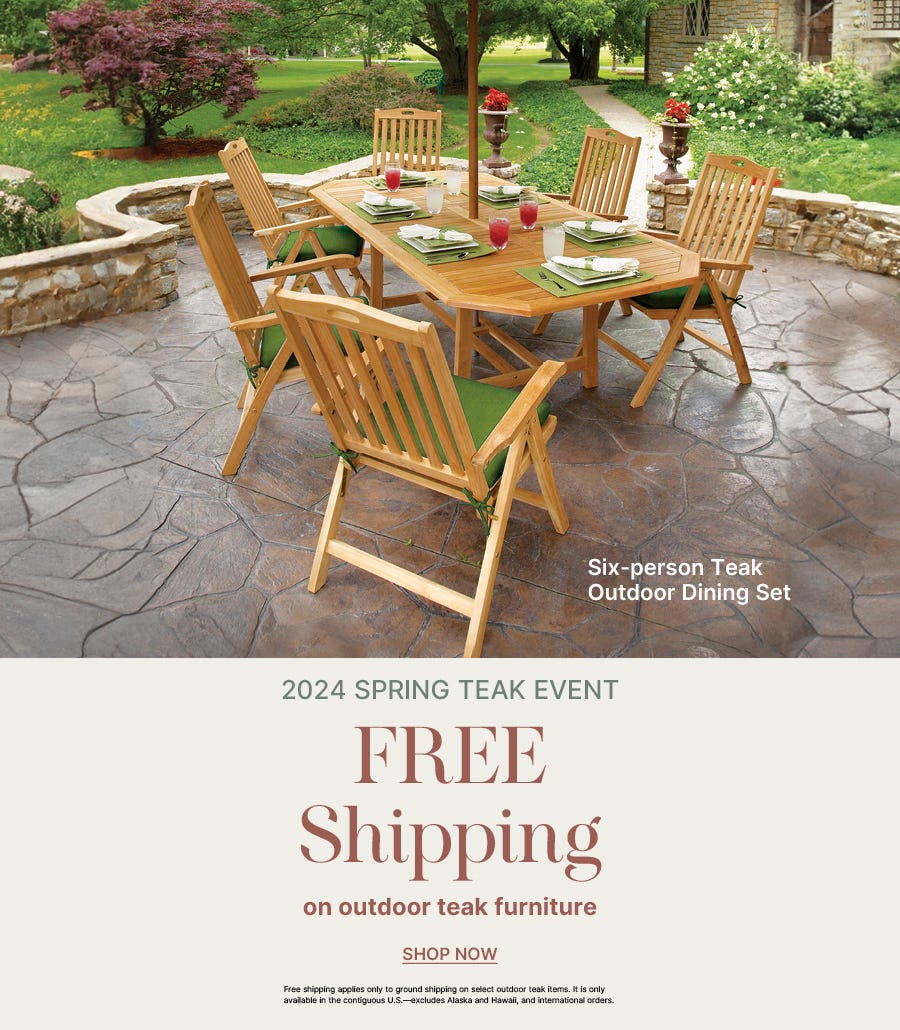 Free Shipping on select Teak products 