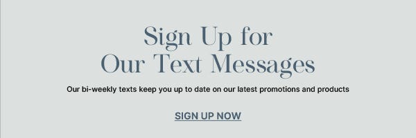 Sign up to receive our text messages